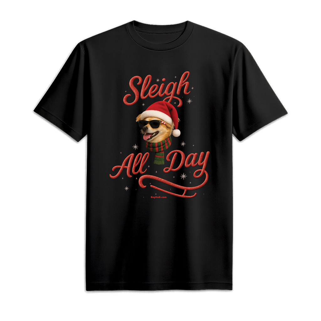 Sleigh All Day Tee